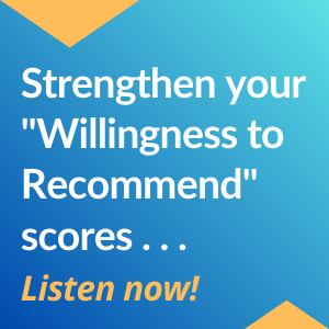 Strategies for Improving Your "Willingness to Recommend" Scores