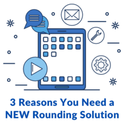 3 Reasons You Need a NEW Rounding Solution